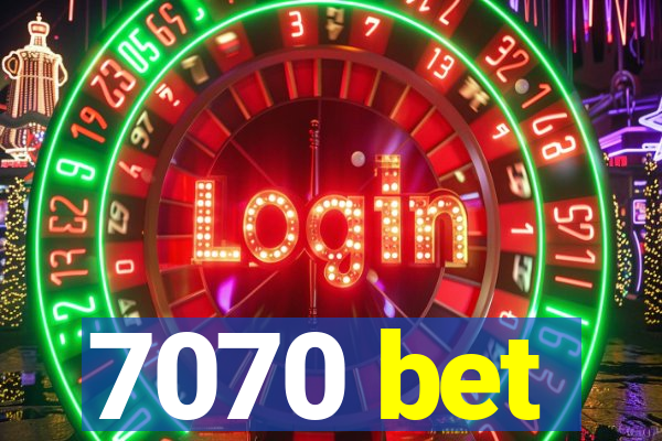 7070 bet